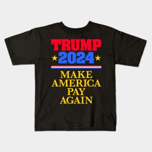 TRUMP 2024: Make America Pay Again (dark backgrounds) Kids T-Shirt